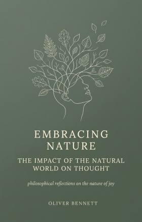 Embracing Nature: The Impact of the Natural World on Thought