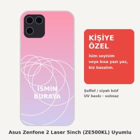 Asus Zenfone 2 Laser 5inch (ZE500KL) Uyumlu Kişiye Özel İsim Yazılı Kılıf - İsimli Baskılı Şeffaf Telefon Kılıfı