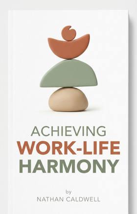 Achieving Work-Life Harmony: Strategies for Wellbeing