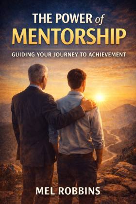The Power of Mentorship: Guiding Your Journey to Achievement