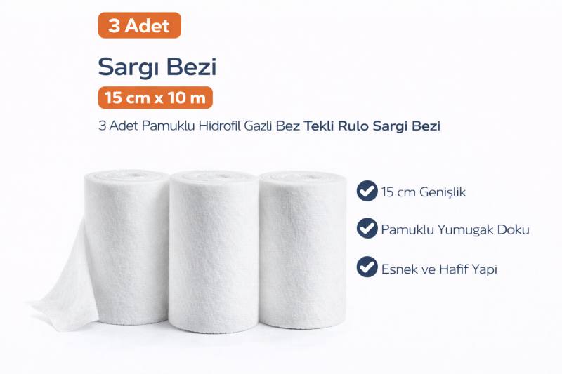 Sargı Bezi 15 cm x 10 m 3 Adet Pamuklu Hidrofil Gazlı Bez Rulo Sargı Bezi Seti