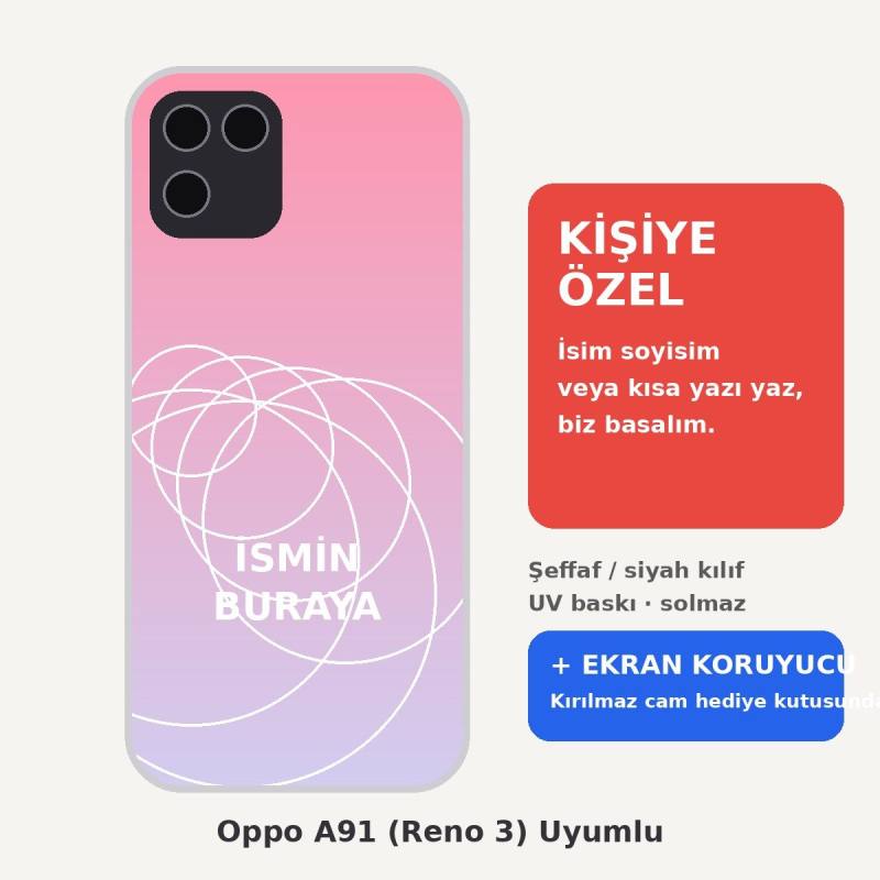 Oppo A91 (Reno 3) Uyumlu Kişiye Özel İsim Yazılı Kılıf + Kırılmaz Ekran Koruyucu Cam Set