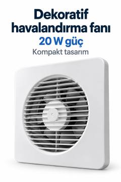 320 m³/h Hava Debili Dekoratif Havalandırma Aspiratörü