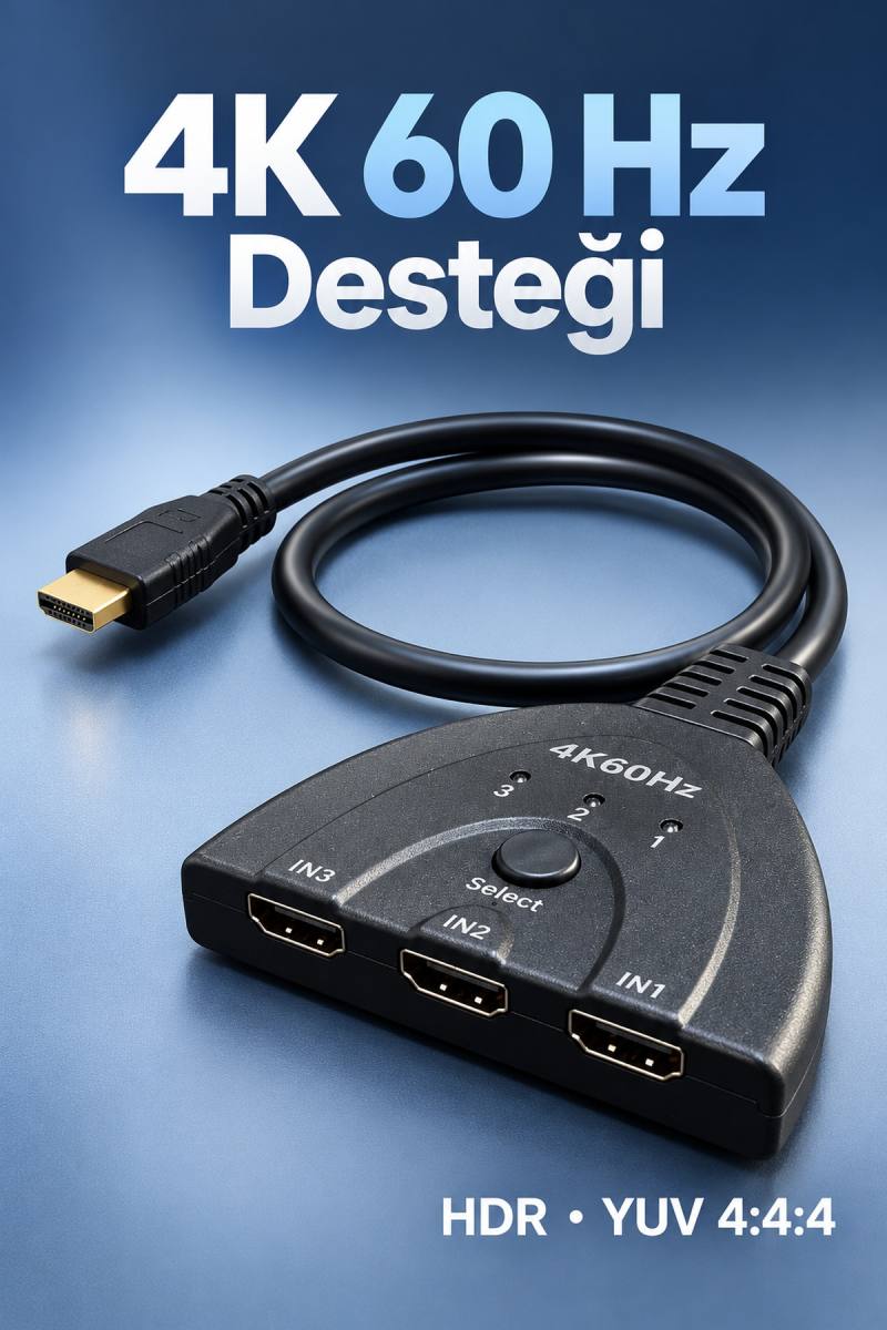HDMI Switch 3 Giriş 1 Çıkış 4K 60 Hz Seçici